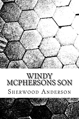Stock image for Windy Mcphersons Son: (Sherwood Anderson Classics Collection) for sale by THE SAINT BOOKSTORE