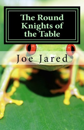 Stock image for The Round Knights of the Table: Poems of Sense and Nonsense for Children Aged Nine to Ninety for sale by THE SAINT BOOKSTORE