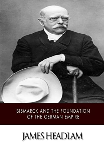 Stock image for Bismarck and the Foundation of the German Empire for sale by WorldofBooks