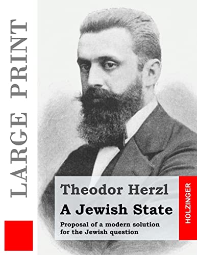 Stock image for A Jewish State (Large Print): Proposal of a modern solution for the Jewish question for sale by California Books