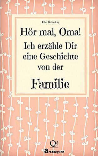 Beispielbild fr Hr mal, Oma. Ich erzhle Dir eine Geschichte von der Familie: Geschichten fr Kinder zum Verkauf von medimops