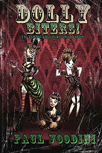 Beispielbild fr Dolly Biters!: The Vampire Girls of Victorian London zum Verkauf von HALCYON BOOKS