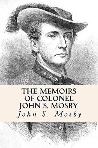 Beispielbild fr The Memoirs of Colonel John S. Mosby zum Verkauf von SecondSale