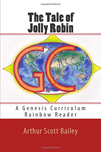 9781508631354: The Tale of Jolly Robin: A Genesis Curriculum Rainbow Reader (Red Series)