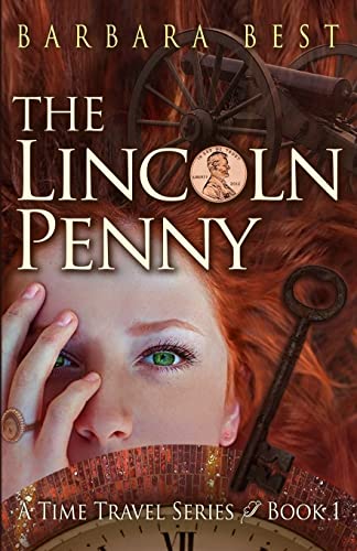 Imagen de archivo de The Lincoln Penny: A Time Travel Series, Book 1 a la venta por ThriftBooks-Dallas