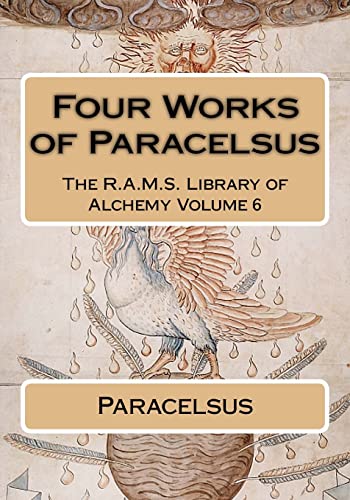 Stock image for Four works of Paracelsus: Volume 6 (The R.A.M.S. Library of Alchemy) for sale by WorldofBooks