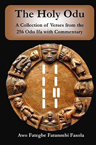 Imagen de archivo de The Holy Odu: A Collection of verses from the 256 Ifa Odu with Commentary a la venta por Lucky's Textbooks
