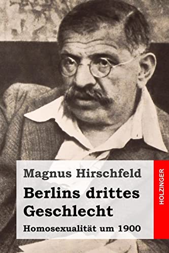 Beispielbild fr Berlins drittes Geschlecht: Homosexualitt um 1900 zum Verkauf von medimops