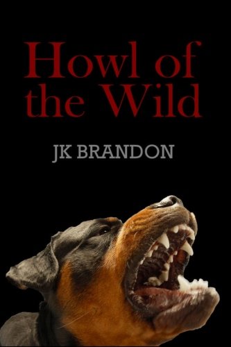 Beispielbild fr Howl of the Wild: Volume 8 (Howl Series) zum Verkauf von Revaluation Books