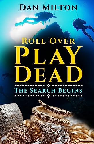 Stock image for Roll Over Play Dead: The Search Begins for sale by Jenson Books Inc