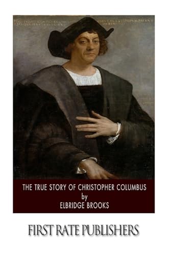 The True Story of Christopher Columbus (Paperback) - Elbridge Brooks