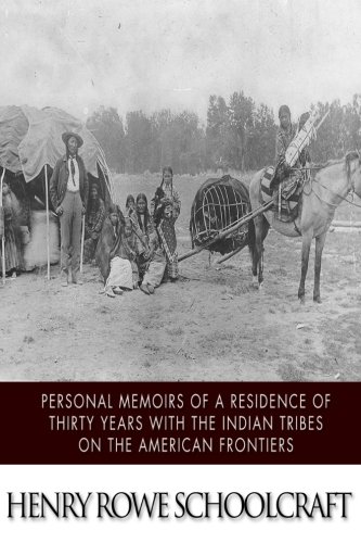9781508635994: Personal Memoirs of a Residence of Thirty Years with the Indian Tribes on the American Frontiers