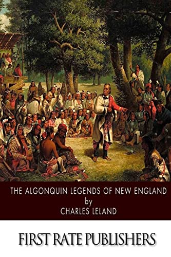 9781508636953: The Algonquin Legends of New England