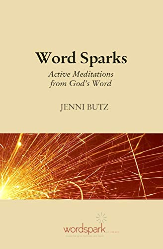 Beispielbild fr Word Sparks: Active Meditations from God's Word zum Verkauf von ThriftBooks-Atlanta
