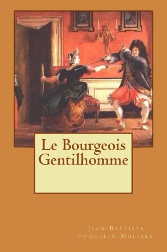 Stock image for Le Bourgeois Gentilhomme (French Edition) for sale by Bookmonger.Ltd