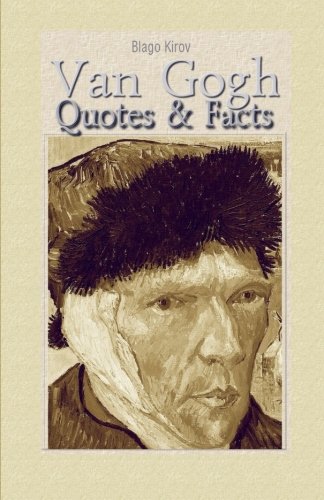 Beispielbild fr Van Gogh: Quotes & Facts zum Verkauf von ThriftBooks-Atlanta