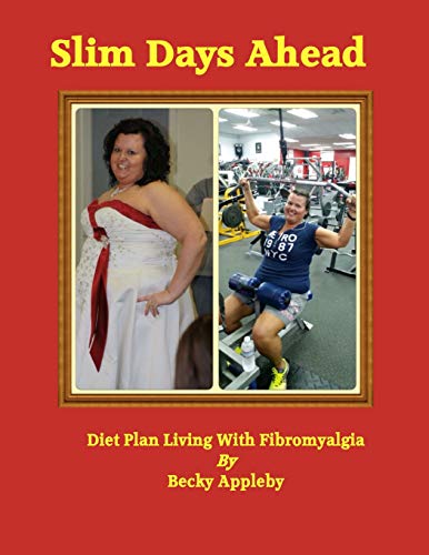 9781508644736: Slim Days Ahead: Lossing weight with Fibromyalgia