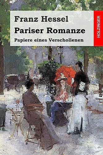 Imagen de archivo de Pariser Romanze: Papiere eines Verschollenen (German Edition) a la venta por Lucky's Textbooks