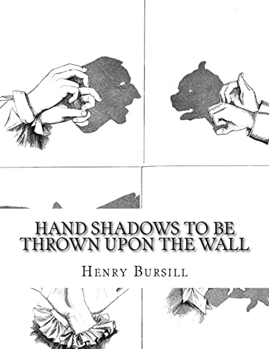 Stock image for Hand Shadows To Be Thrown Upon The Wall for sale by Best and Fastest Books