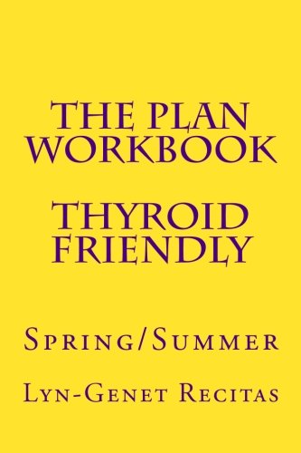 9781508648840: The Plan Workbook Thyroid Friendly: Spring/Summer