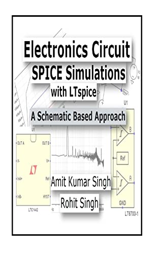 Beispielbild fr Electronics Circuit SPICE Simulations with LTspice: A Schematic Based Approach (Electronics Circuit Simulations) zum Verkauf von Lucky's Textbooks