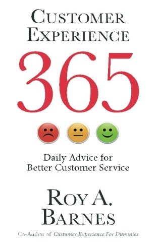 Beispielbild fr Customer Experience 365: Daily Advice For Better Customer Service zum Verkauf von SecondSale