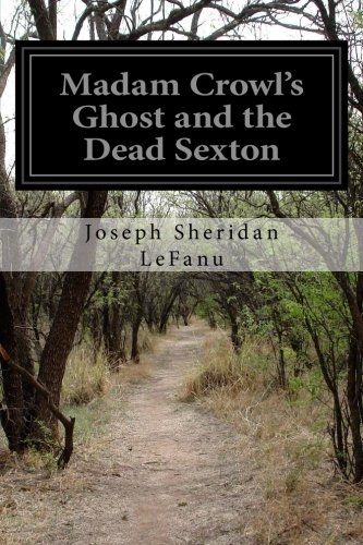 Imagen de archivo de Madam Crowl's Ghost and the Dead Sexton a la venta por THE SAINT BOOKSTORE