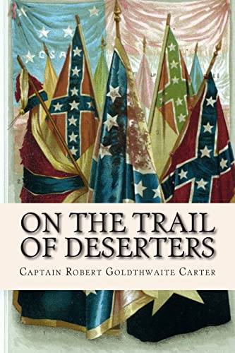 Stock image for On the Trail of Deserters for sale by Lucky's Textbooks