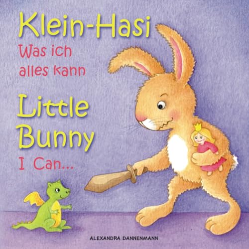 Beispielbild fr Klein Hasi - Was ich alles kann, Little Bunny - I Can. - Bilderbuch Deutsch-Englisch (zweisprachig/bilingual) (Klein Hasi - Little Bunny, Deutsch-Englisch (zweisprachig/bilingual)) (German Edition) zum Verkauf von SecondSale