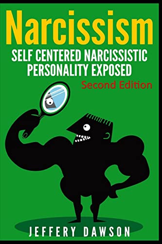 9781508663669: Narcissism: Self Centered Narcissistic Personality Exposed