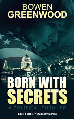 Imagen de archivo de Born With Secrets: A Political Thriller a la venta por THE SAINT BOOKSTORE