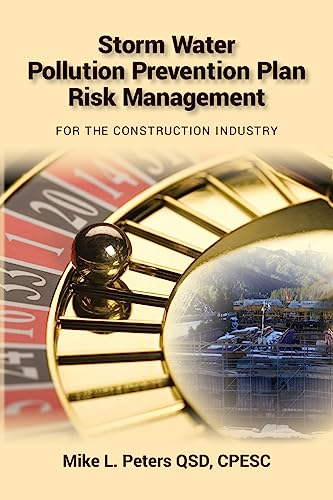 Stock image for Storm Water Pollution Prevention Plan Risk Management: For the Construction Industry for sale by Save With Sam