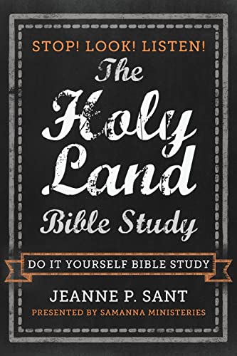 Beispielbild fr The Holy Land Bible Study: Stop! Look! Listen! zum Verkauf von ThriftBooks-Atlanta