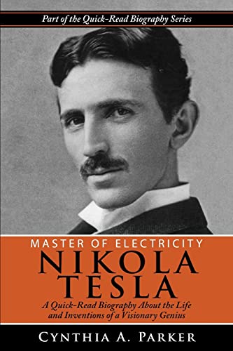 Master of Electricity Nikola Tesla A QuickRead Biography About the Life
and Inventions of a Visionary Genius Volume 5 Epub-Ebook