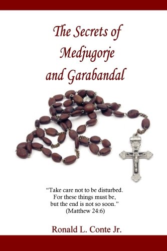 Stock image for The Secrets of Medjugorje and Garabandal for sale by Revaluation Books