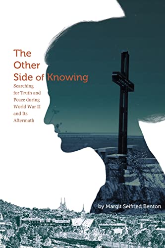 Stock image for The Other Side of Knowing: Searching for Truth and Peace during World War II and Its Aftermath for sale by ThriftBooks-Atlanta