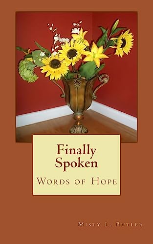 Imagen de archivo de Finally Spoken: Words of Hope a la venta por THE SAINT BOOKSTORE