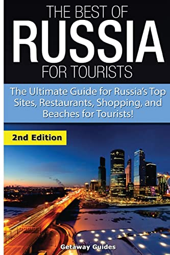 Beispielbild fr The Best of Russia for Tourists: The Ultimate Guide for Russia's Top Sites, Restaurants, Shopping, and Beaches for Tourists! zum Verkauf von ThriftBooks-Atlanta