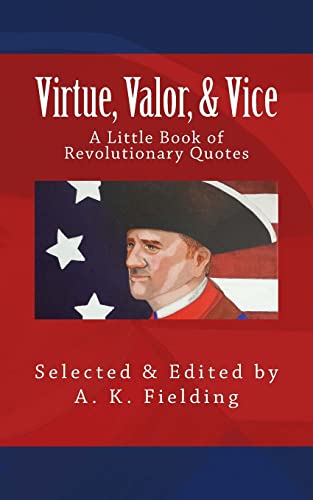 Stock image for A Little Book of Revolutionary Quotes: Virtue, Valor, & Vice for sale by Save With Sam