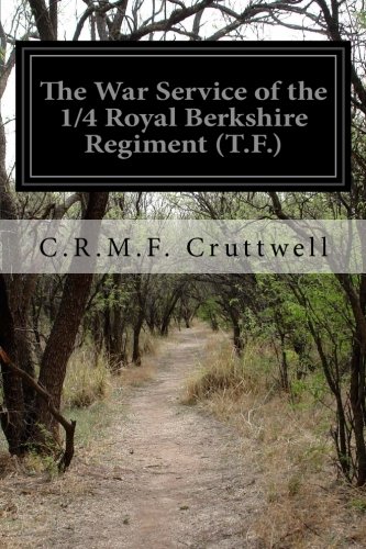 9781508679806: The War Service of the 1/4 Royal Berkshire Regiment (T.F.)