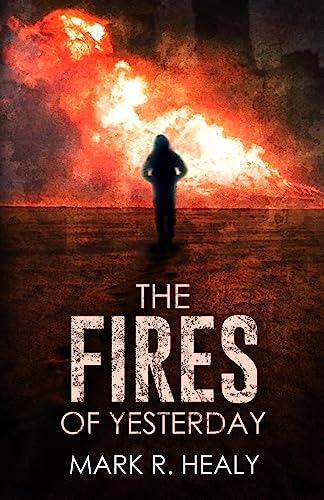 Beispielbild fr The Fires of Yesterday (The Silent Earth, Book 3) zum Verkauf von THE SAINT BOOKSTORE