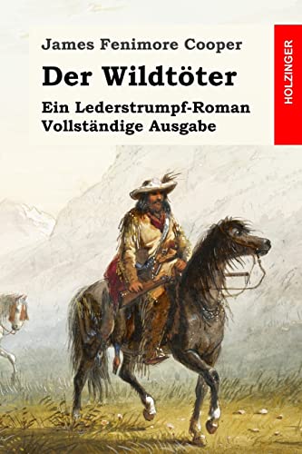 9781508685456: Der Wildtter: Ein Lederstrumpf-Roman. Vollstndige Ausgabe