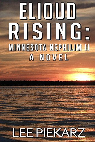 9781508686590: Elioud Rising: Minnesota Nephilim II: A Novel