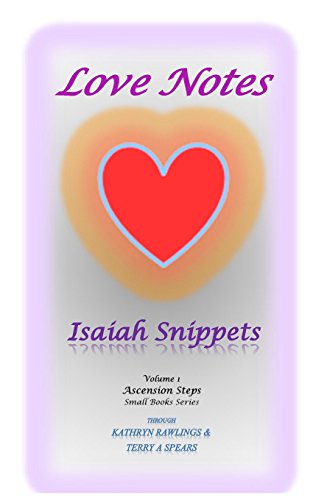Stock image for Love Notes: Isaiah Snippets (Ascension Steps) for sale by ALLBOOKS1