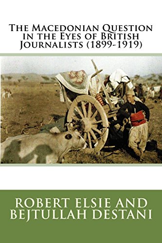 9781508696827: The Macedonian Question in the Eves of British Journalists (1899-1919) (Albanian Studies)