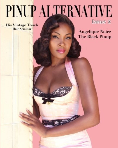 Beispielbild fr Pinup Alternative Magazine: Issue 2 Angelique Noire "The Black Pinup" zum Verkauf von medimops