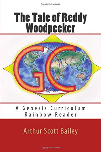 Imagen de archivo de The Tale of Reddy Woodpecker: A Genesis Curriculum Rainbow Reader (Red Series) a la venta por ThriftBooks-Dallas