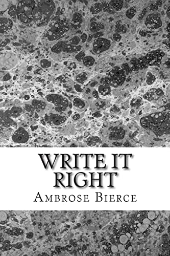 9781508700470: Write it Right: (Ambrose Bierce Classics Collection)