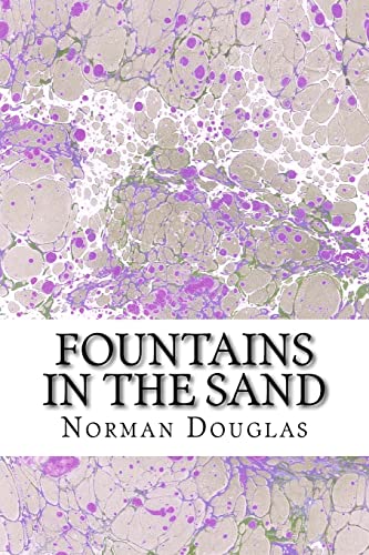 Stock image for Fountains in the Sand : (Norman Douglas Classics Collection) for sale by Better World Books