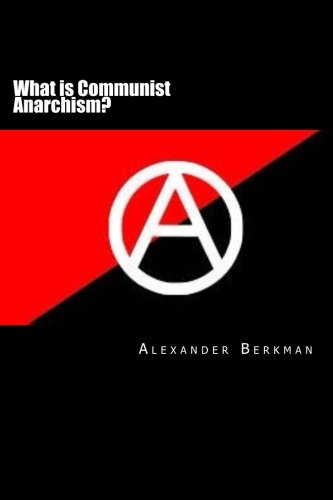Imagen de archivo de What is Communist Anarchism?: An ABC of Anarchism a la venta por Ergodebooks